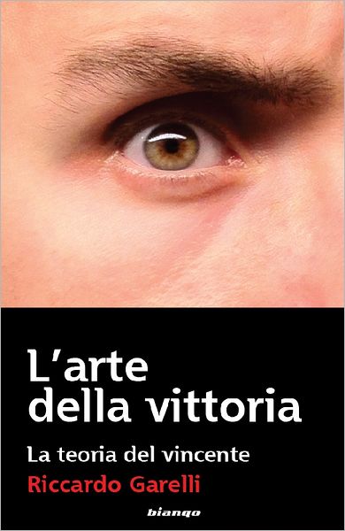 L'arte della vittoria: La teoria del vincente