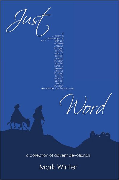 Just One Word: A Collection of Advent Devotionals