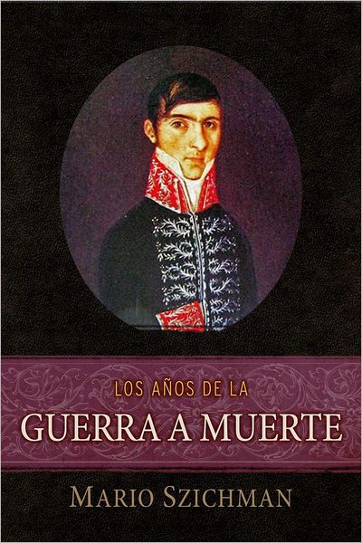 Los Años de la Guerra a Muerte