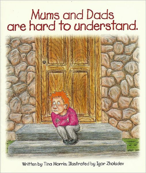 Mums And Dads Are Hard To Understand