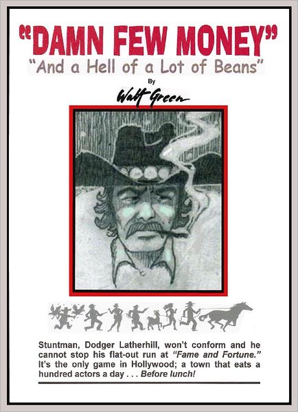 Damn Few Money: And a Hell of a Lot of Beans