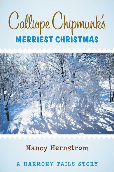Calliope Chipmunk's Merriest Christmas: A Harmony Tails Story
