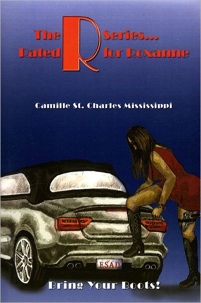 The R Series... Rated R for Roxanne: Bring Your Boots!