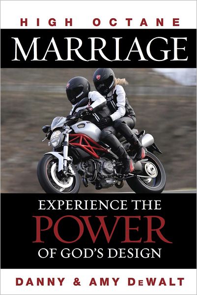 High Octane Marriage: Experiencing the Power of God's Design