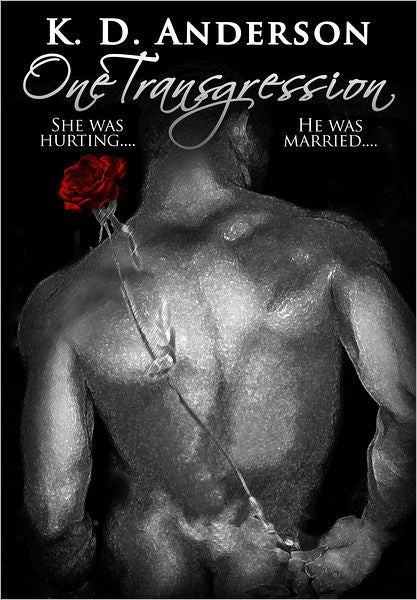 One Transgression: She Was Hurting. He Was Married.