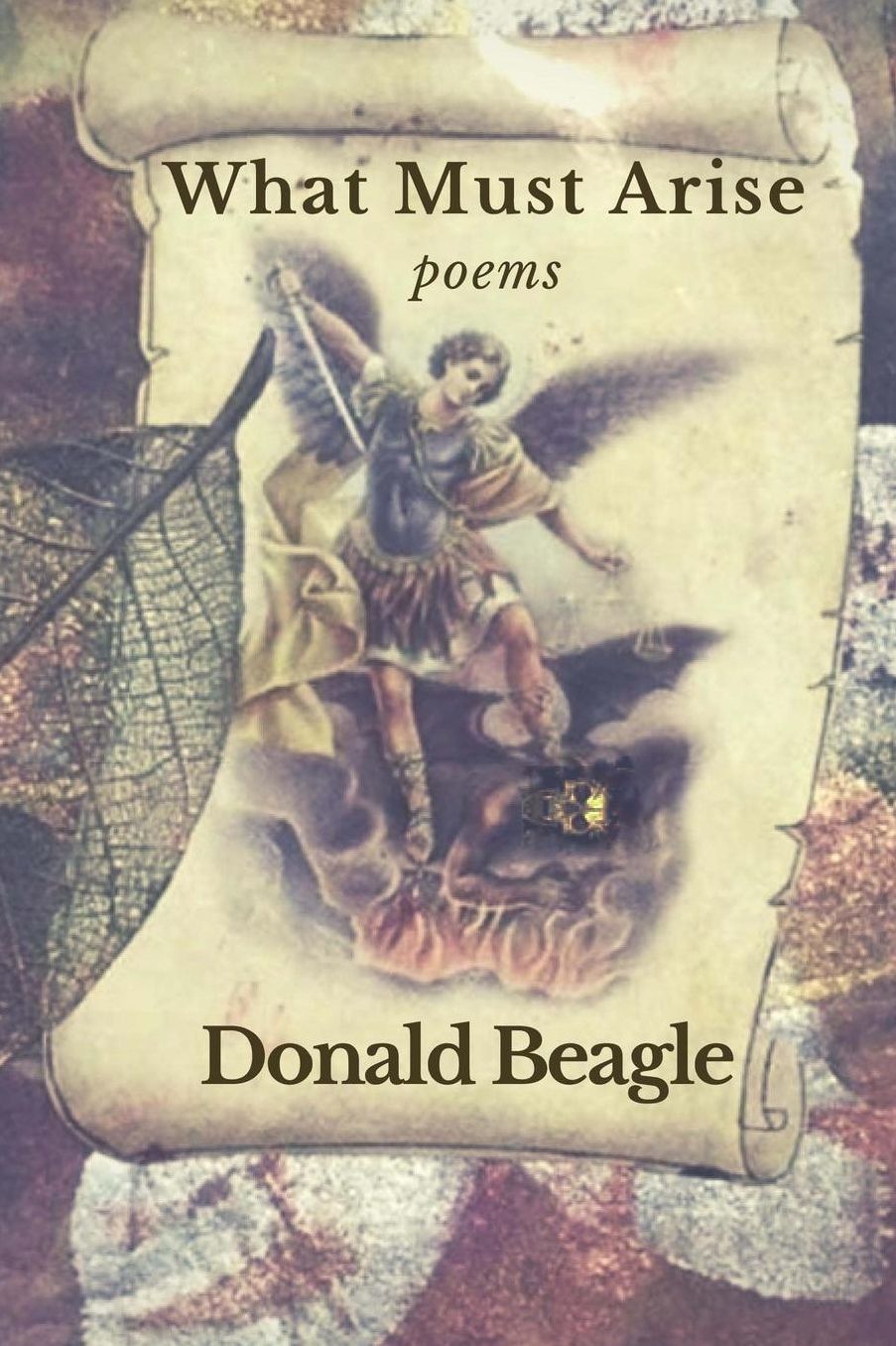 What Must Arise: poems