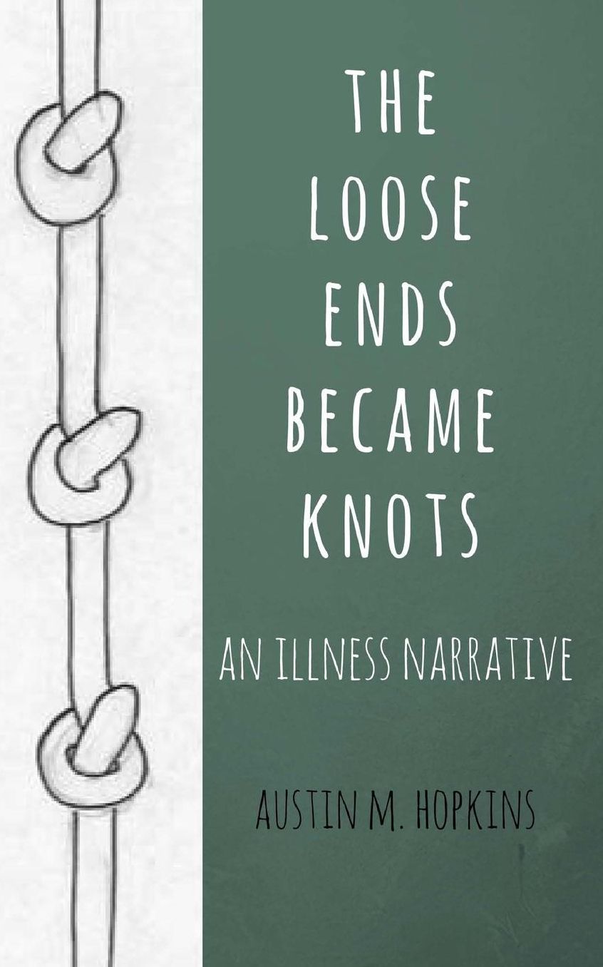 the loose ends became knots: an illness narrative