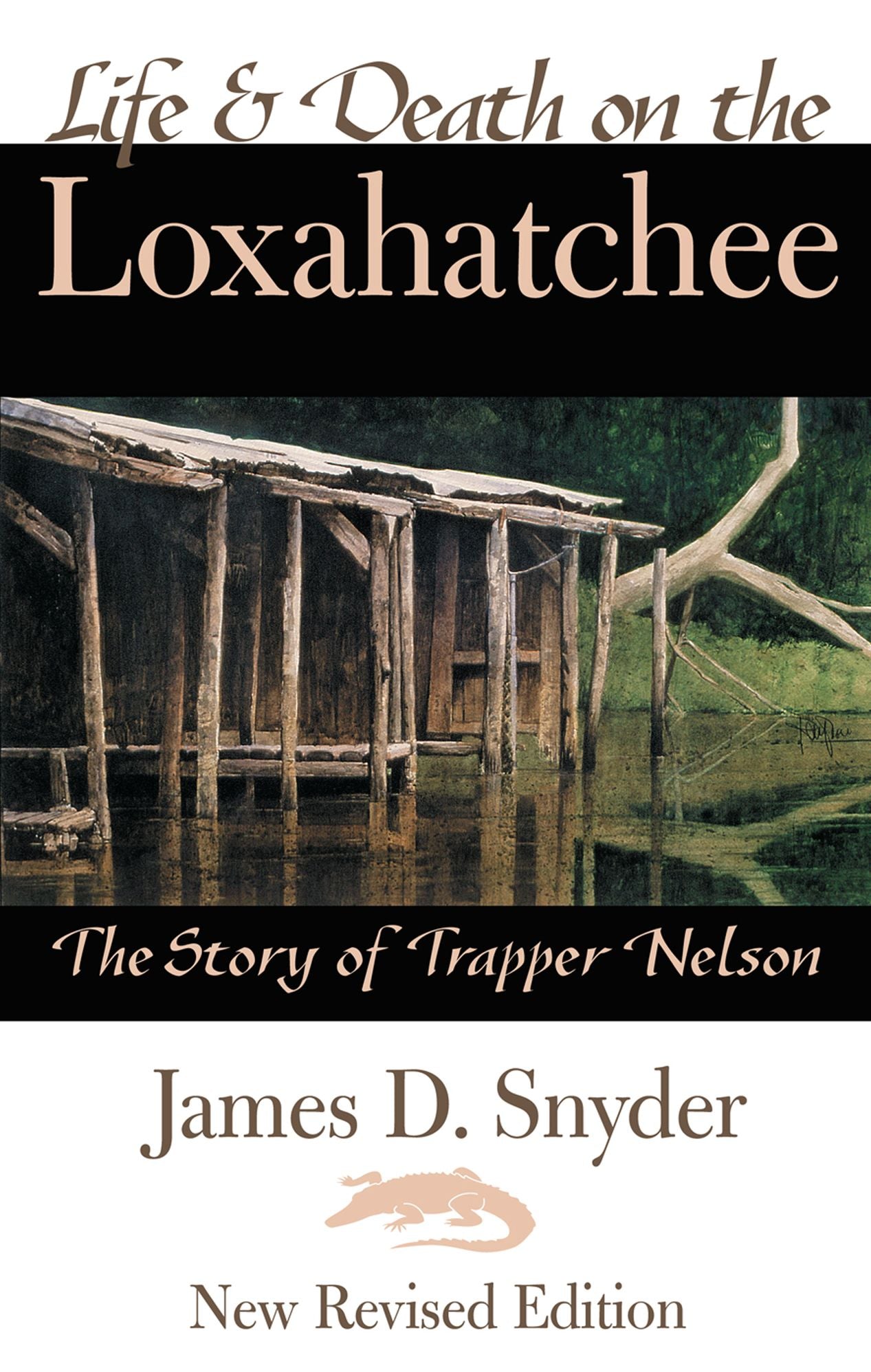 Life & Death on the Loxahatchee, The Story of Trapper Nelson