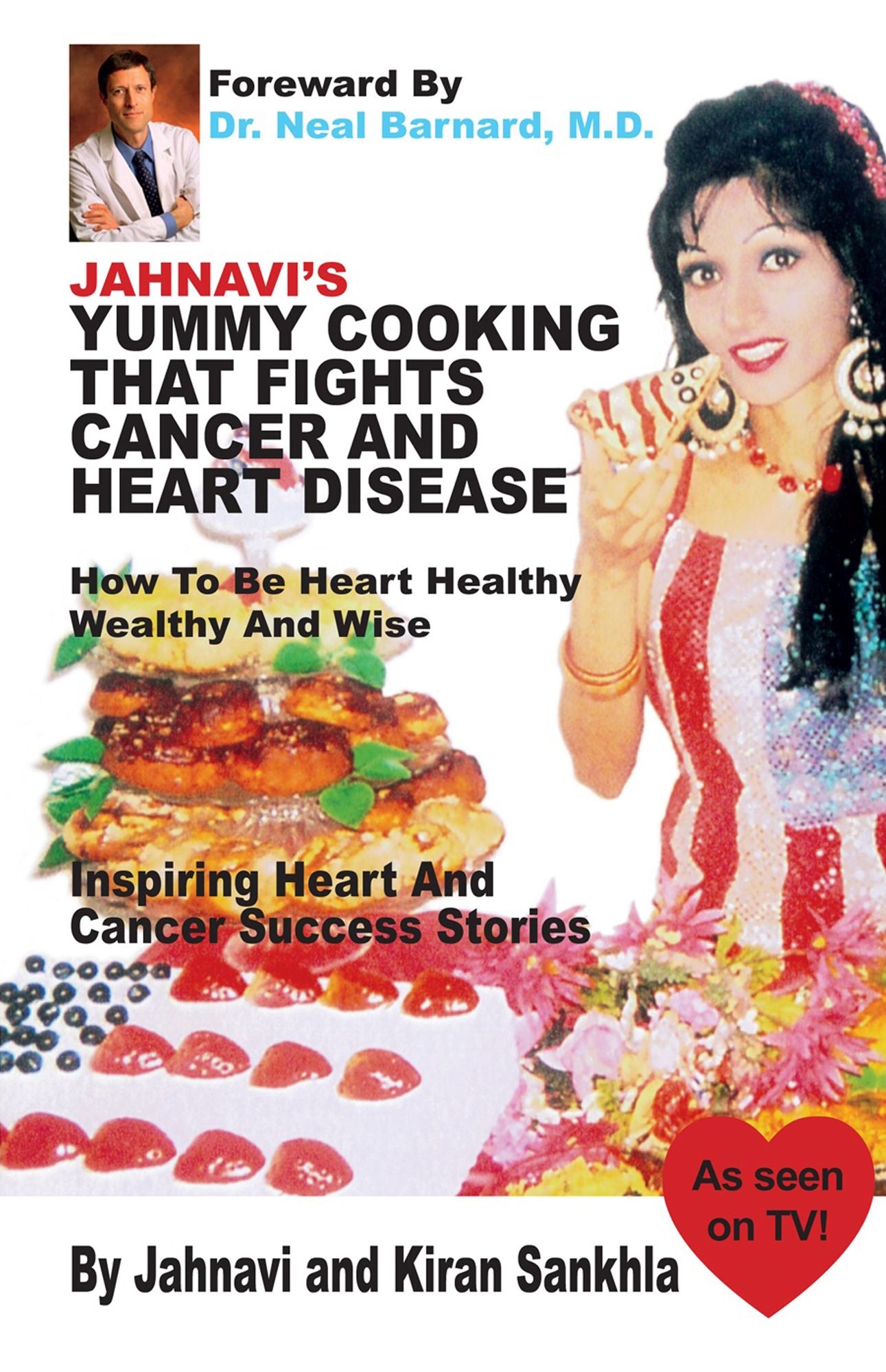 Jahnavi?s Yummy Cooking that Fights Cancer and Heart Disease