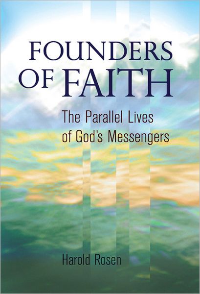 Founders of Faith: The Parallel Lives of God's Messengers