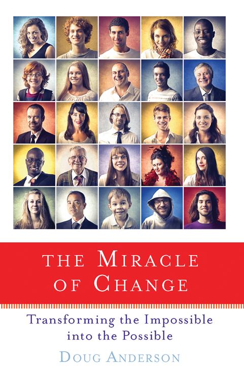 The Miracle of Change: Transforming the Impossible into the Possible
