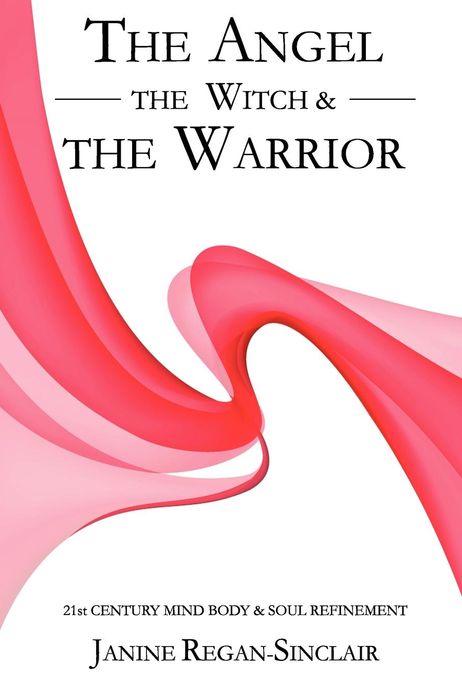 The Angel, the Witch and the Warrior: Book 1