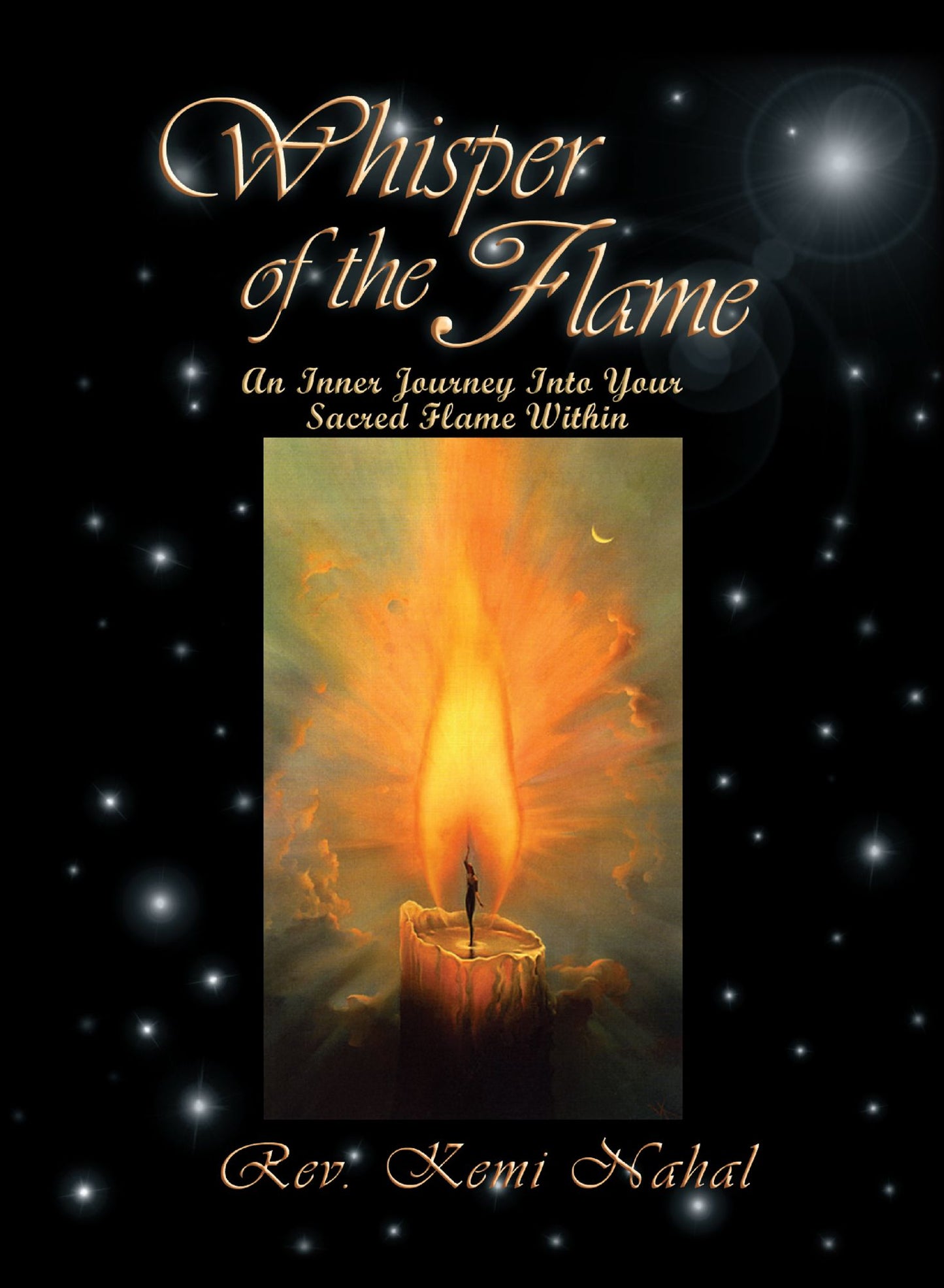 Whisper of the Flame: An Inner Journey Into Your Sacred Flame Within