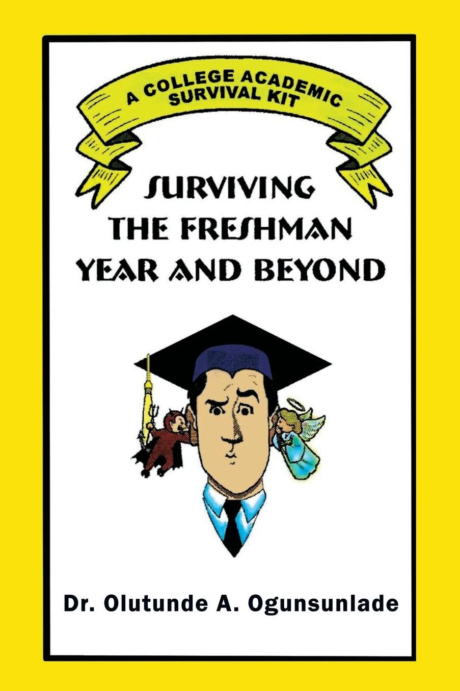 Surviving the Freshman Year and Beyond