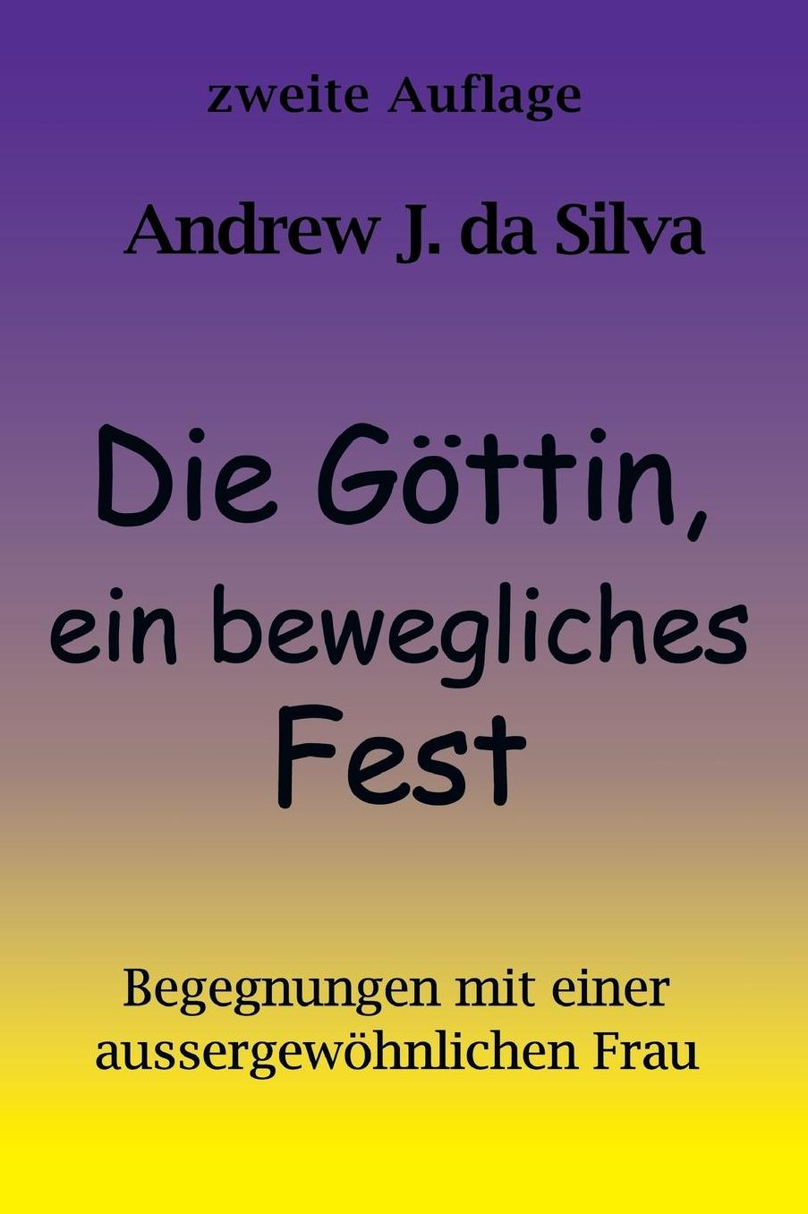 Die Gottin, Ein Bewegliches Fest
