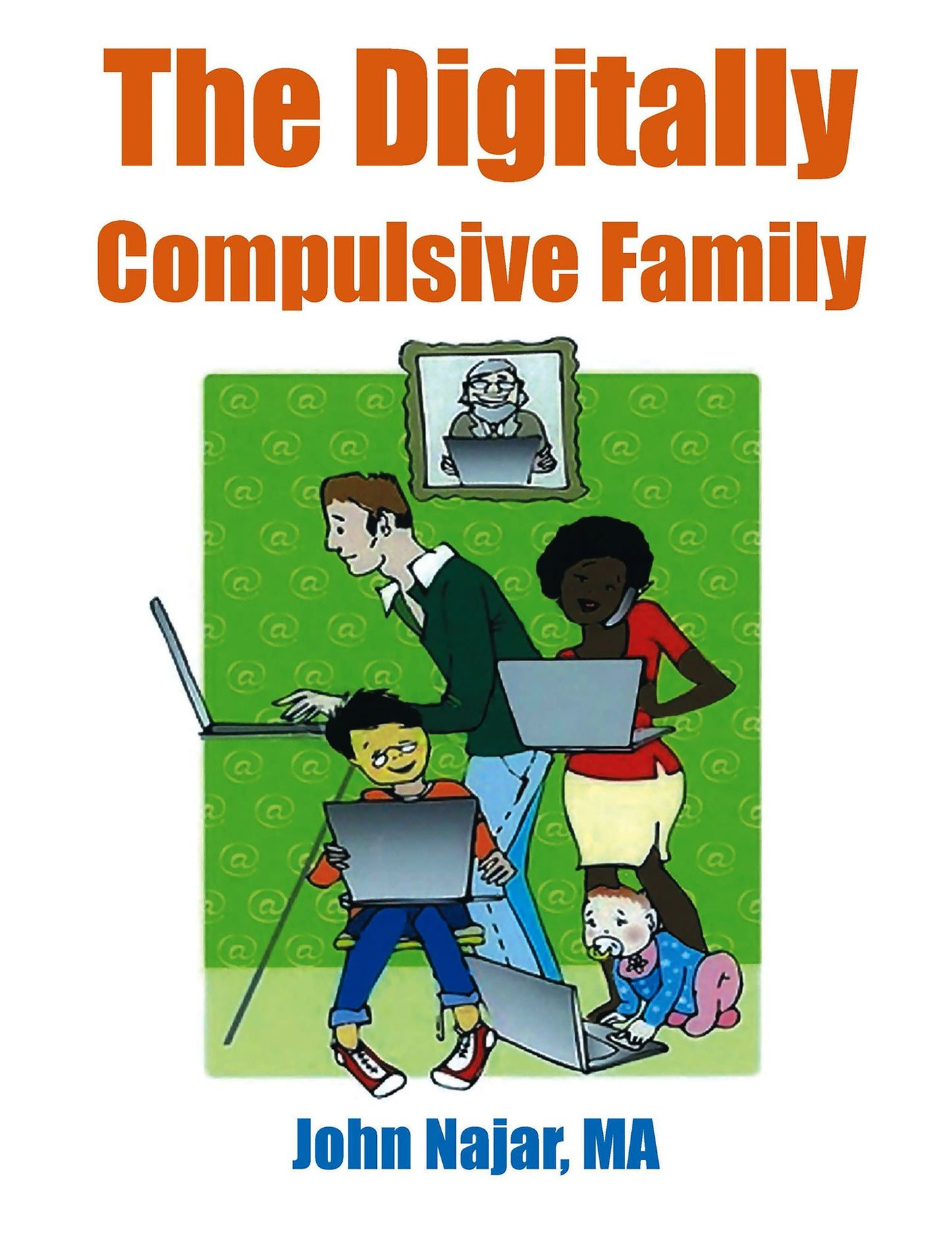The Digitally Compulsive Family