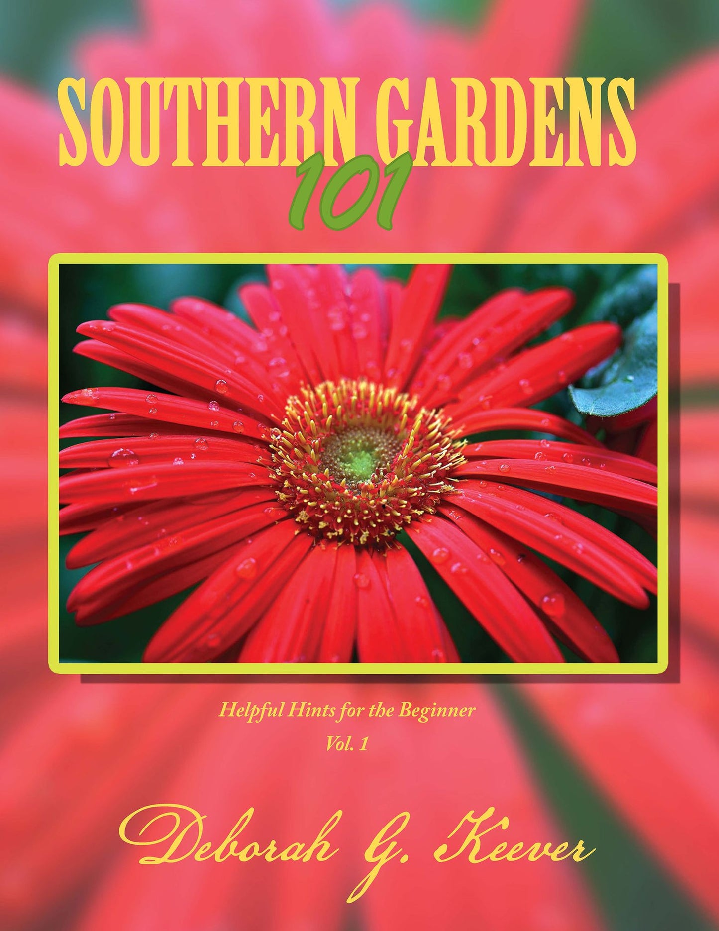 Southern Gardens 101: Helpful Hints for the Beginner