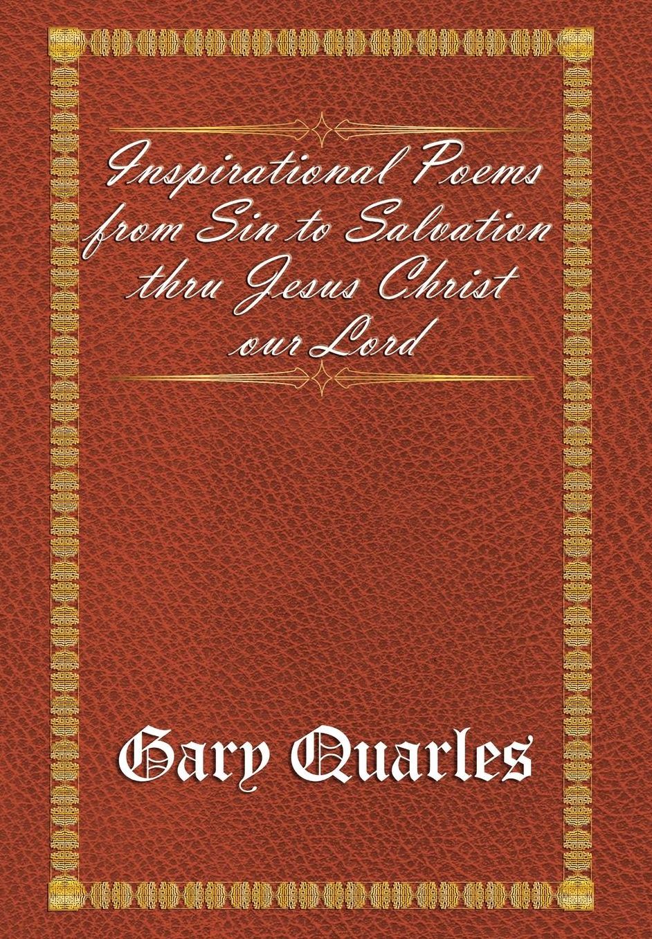 Inspirational Poems from Sin to Salvation thru Jesus Christ our Lord