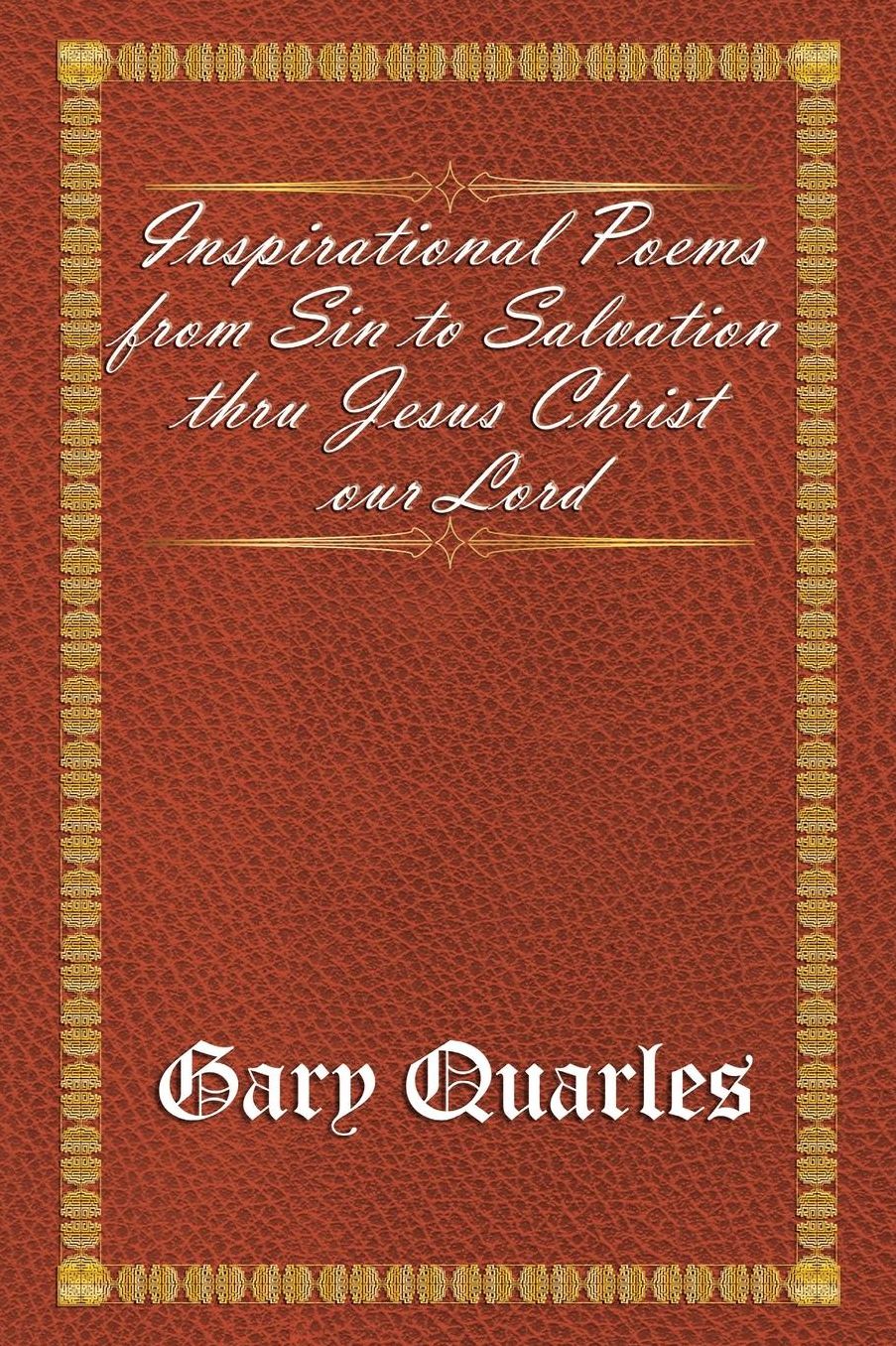 Inspirational Poems from Sin to Salvation thru Jesus Christ our Lord