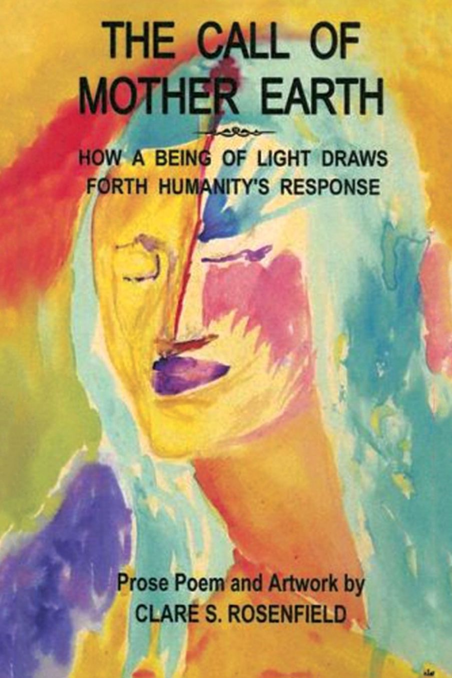 The Call of Mother Earth: How a Being of Light Draws Forth Humanity's Response