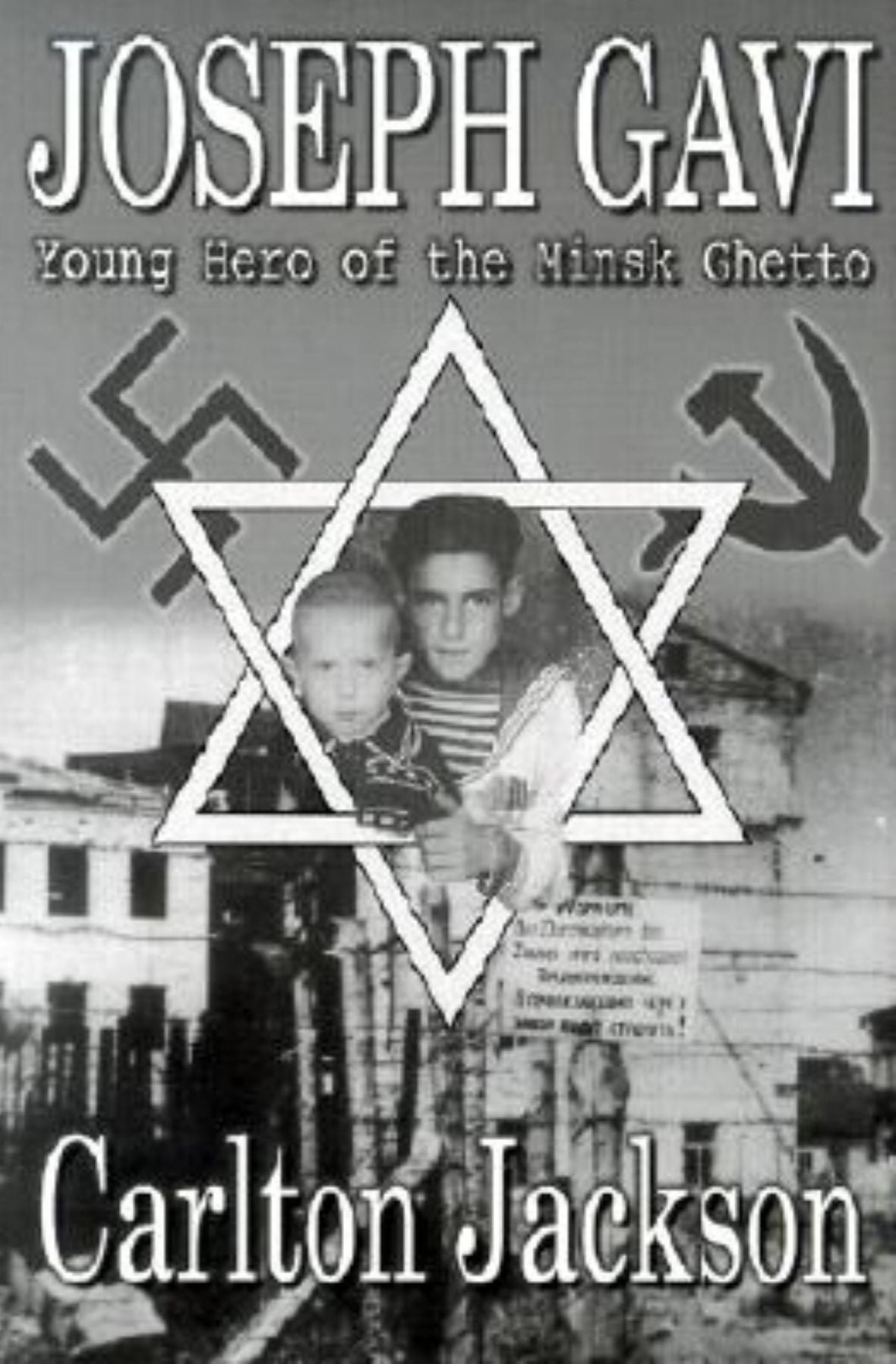 Joseph Gavi: Young Hero of the Minsk Ghetto