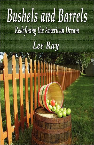 Bushels and Barrels - Redefining the American Dream