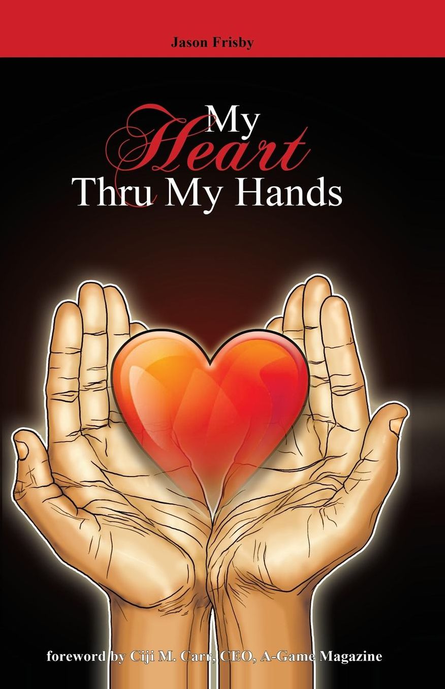 My Heart Thru My Hands