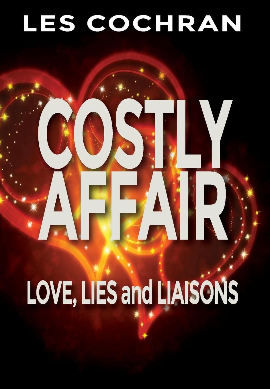 Costly Affair: Love, Lies and Liaisons