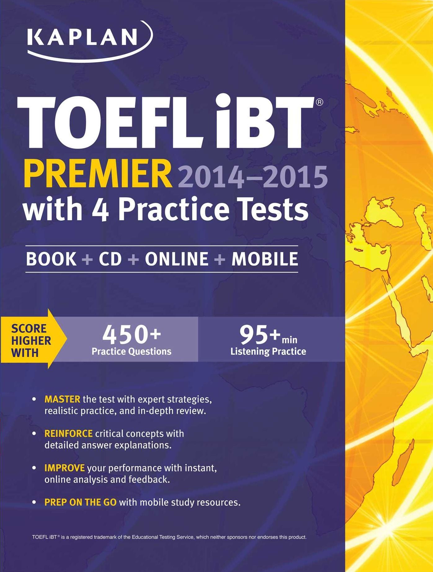 Kaplan TOEFL iBT Premier 2014-2015 with 4 Practice Tests: Book + CD + Online + Mobile