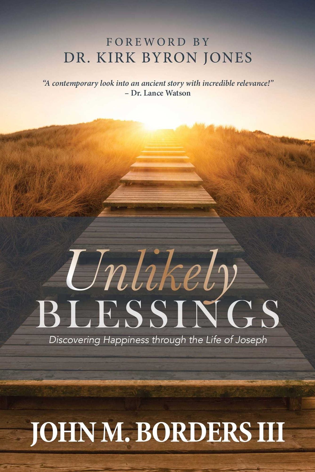 Unlikely Blessings: Discovering Happiness Through the Life of Joseph