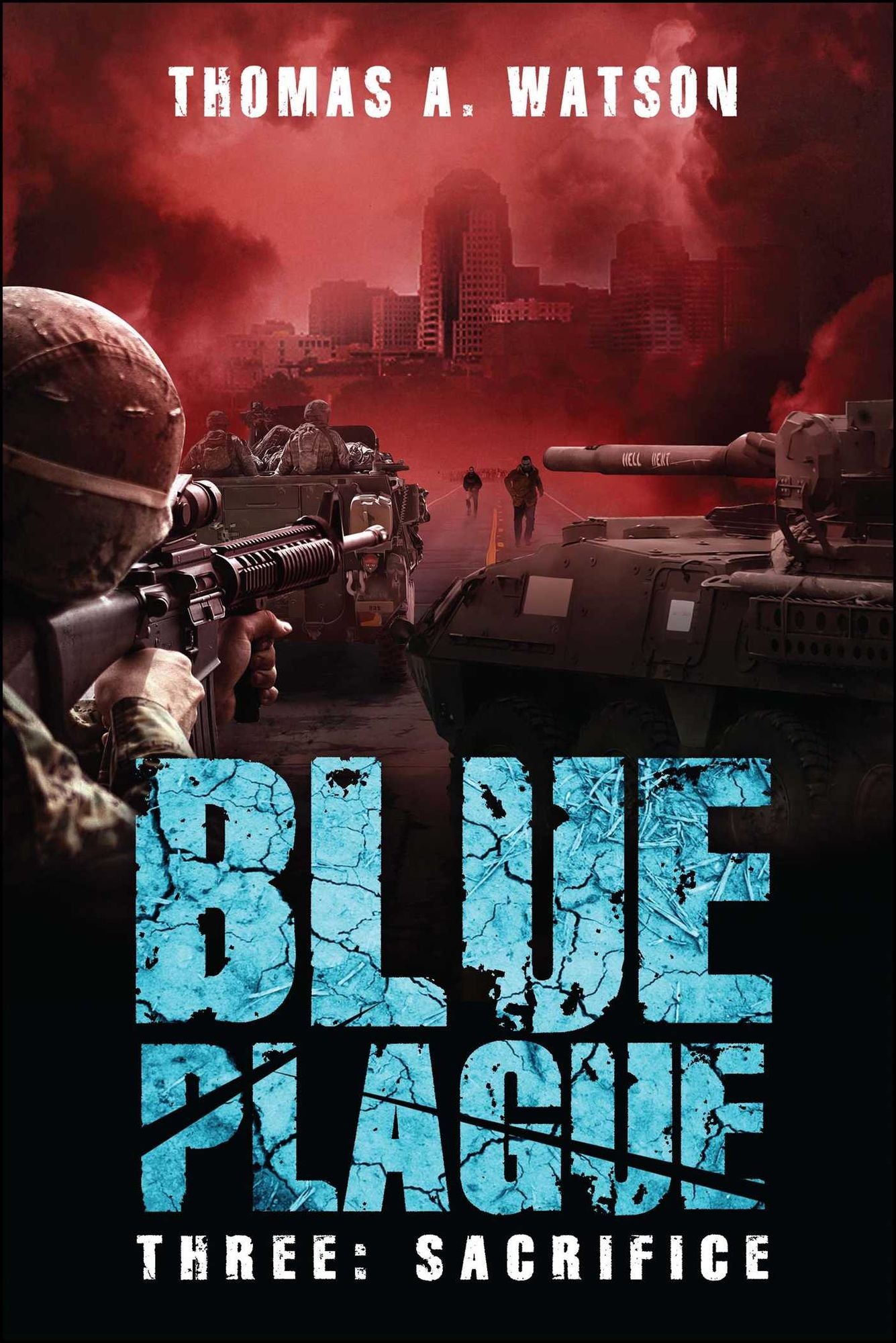 Blue Plague: Sacrifice (Blue Plague Book 3)