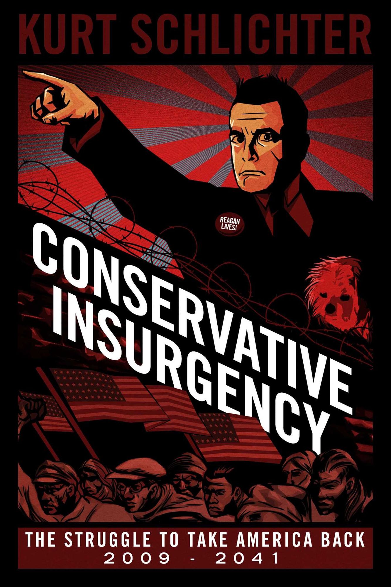 Conservative Insurgency: The Struggle to Take America Back: 2009-2041