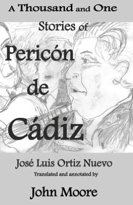 A Thousand and One Stories of Pericon de Cadiz