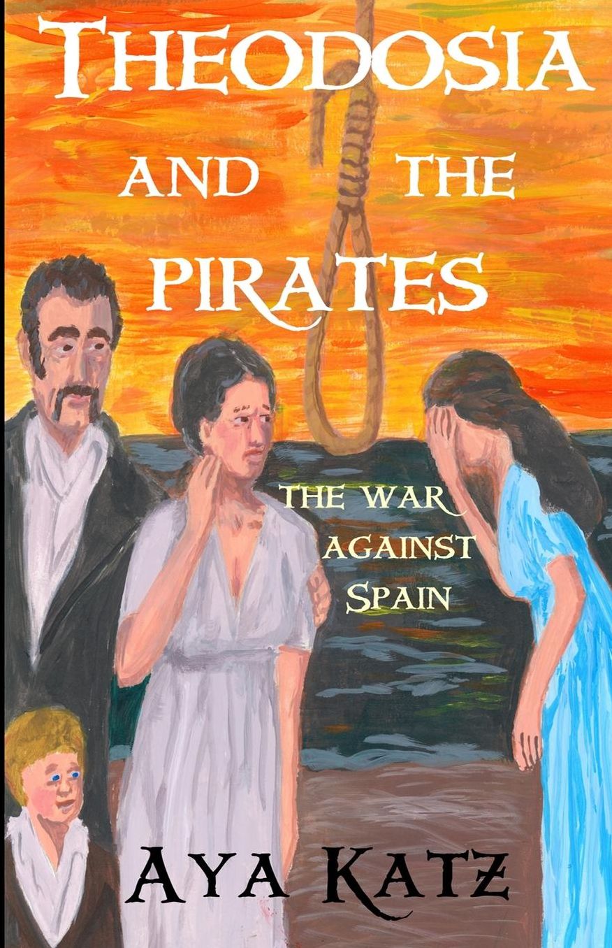 Theodosia and the Pirates: The War Against Spain