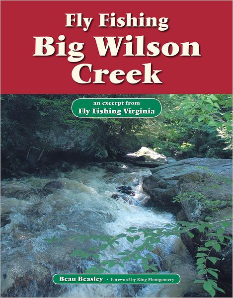 Fly Fishing Big Wilson Creek: An Excerpt from Fly Fishing Virginia