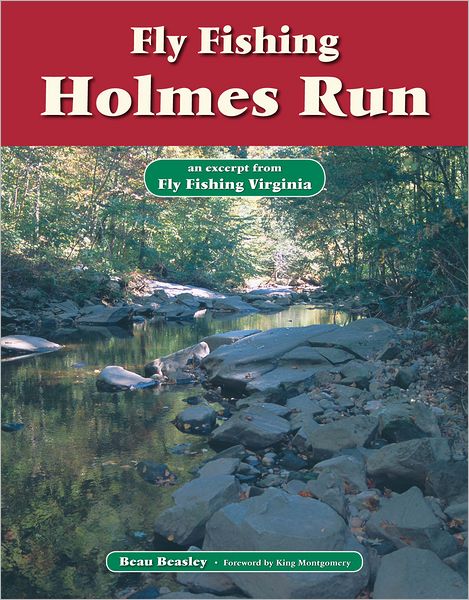 Fly Fishing Holmes Run: An Excerpt from Fly Fishing Virginia