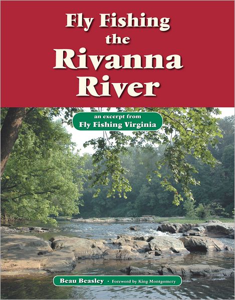 Fly Fishing the Rivanna River: An Excerpt from Fly Fishing Virginia