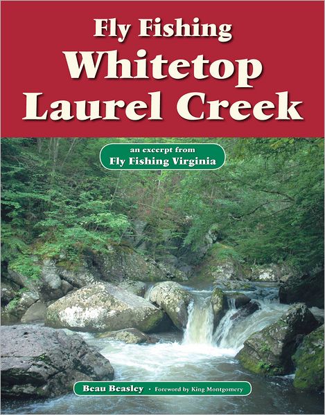 Fly Fishing Whitetop Laurel Creek: An Excerpt from Fly Fishing Virginia