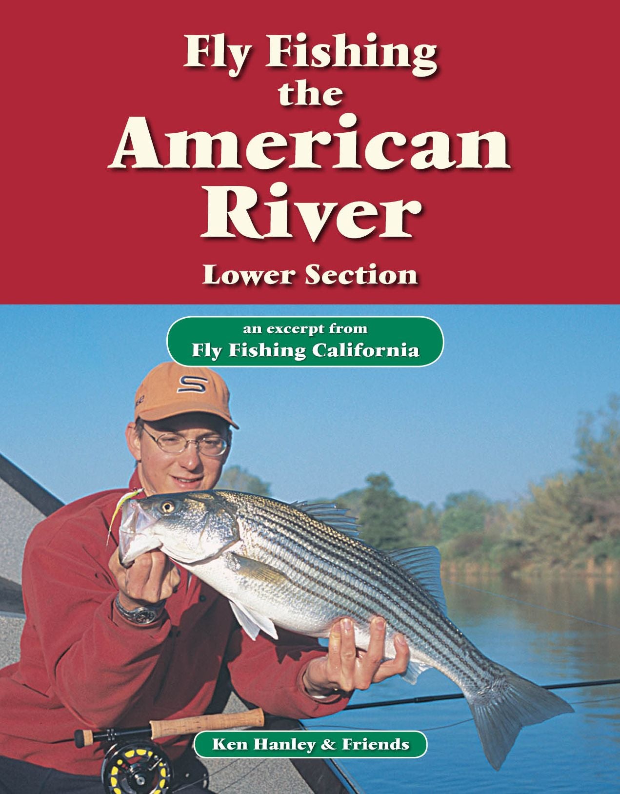 Fly Fishing the American River, Lower Section: An excerpt from Fly Fishing California