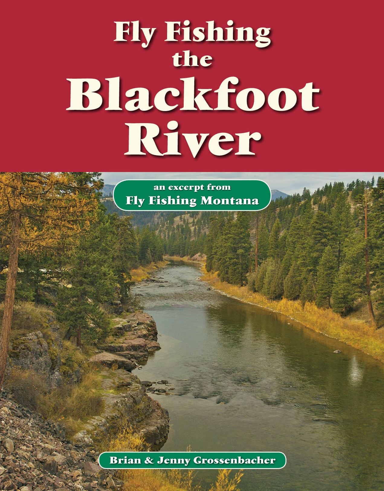 Fly Fishing the Blackfoot River: An Excerpt from Fly Fishing Montana