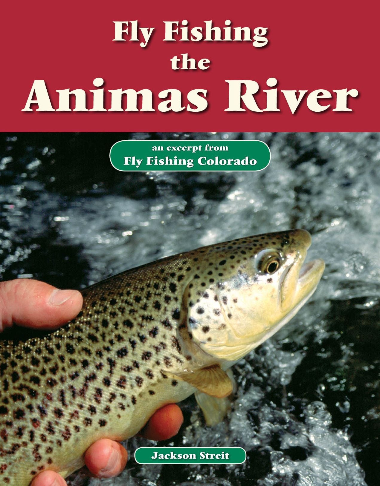 Fly Fishing the Animas River: An Excerpt from Fly Fishing Colorado