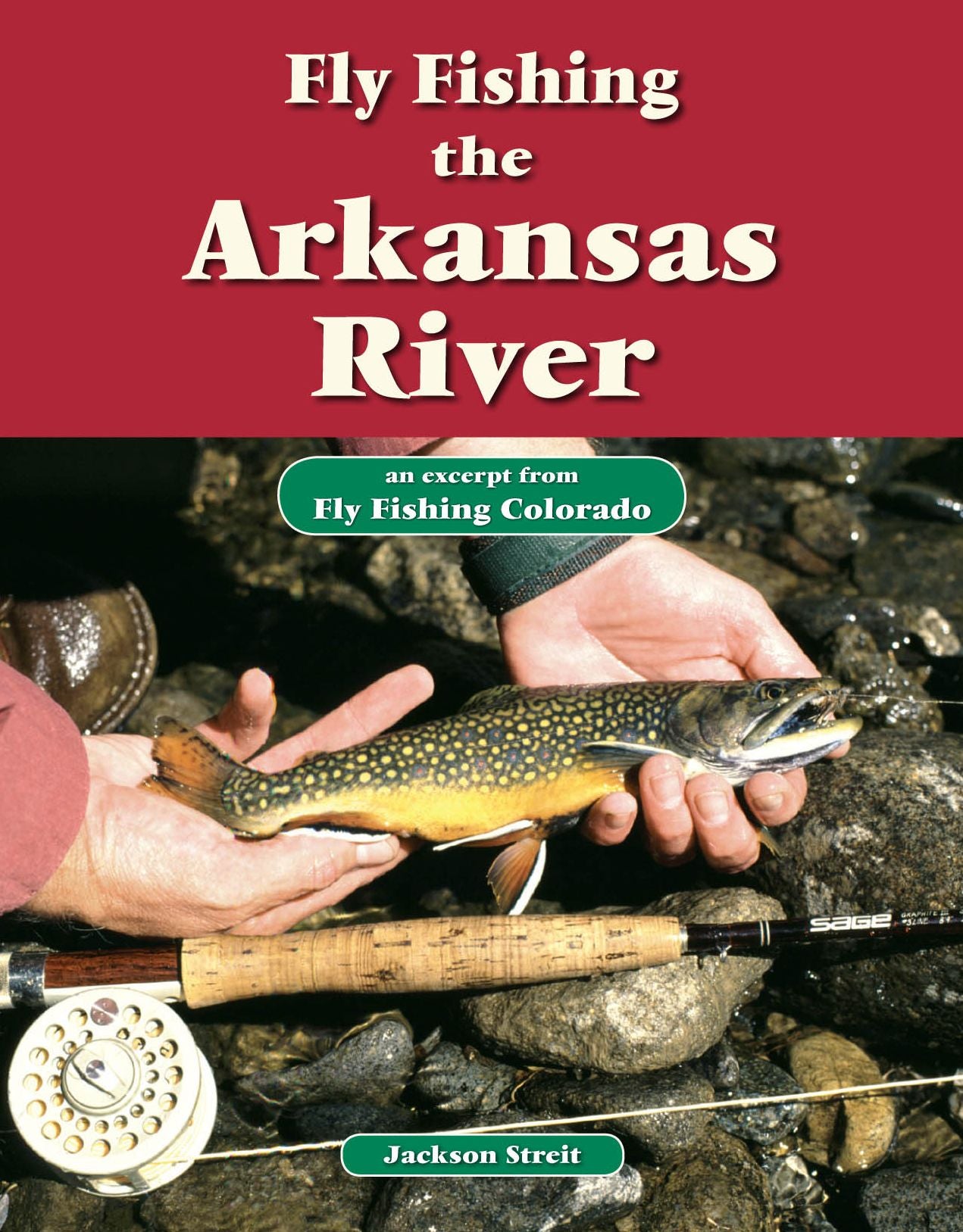 Fly Fishing the Arkansas River: An Excerpt from Fly Fishing Colorado