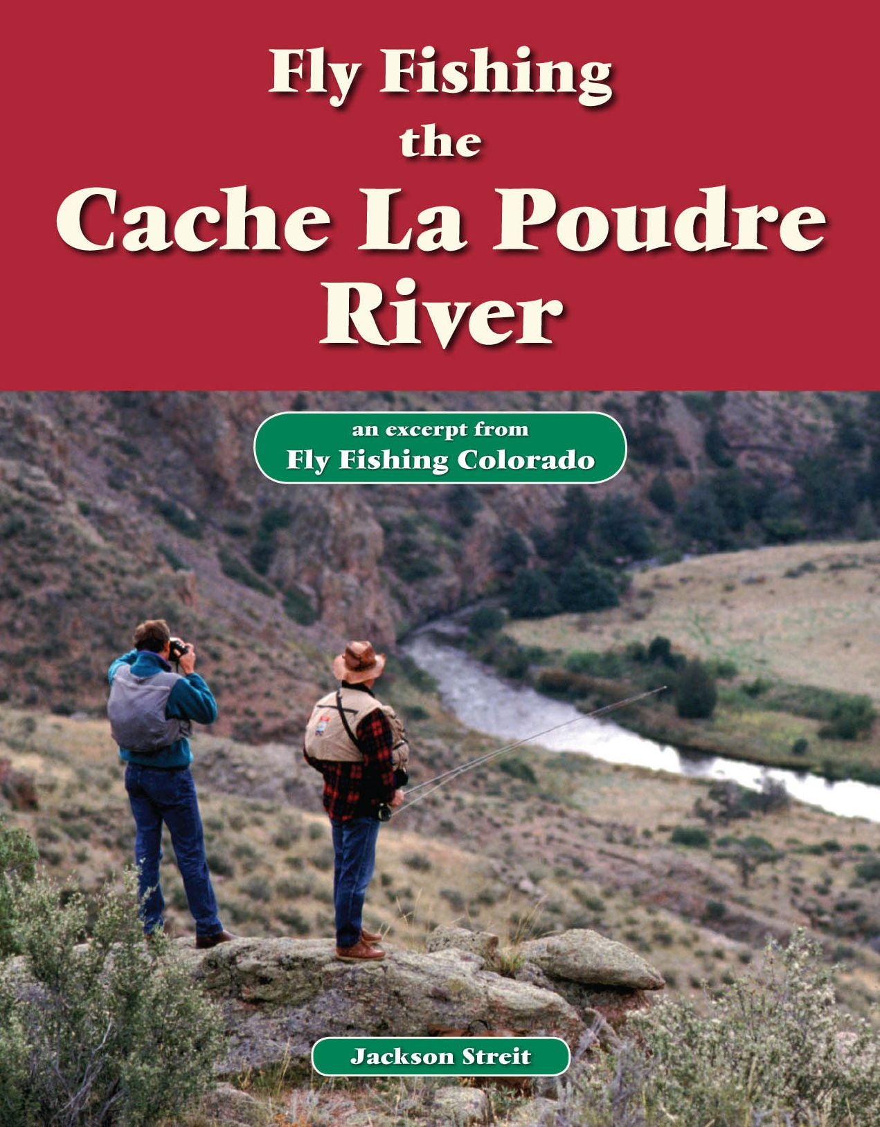 Fly Fishing the Cache La Poudre River: An Excerpt from Fly Fishing Colorado