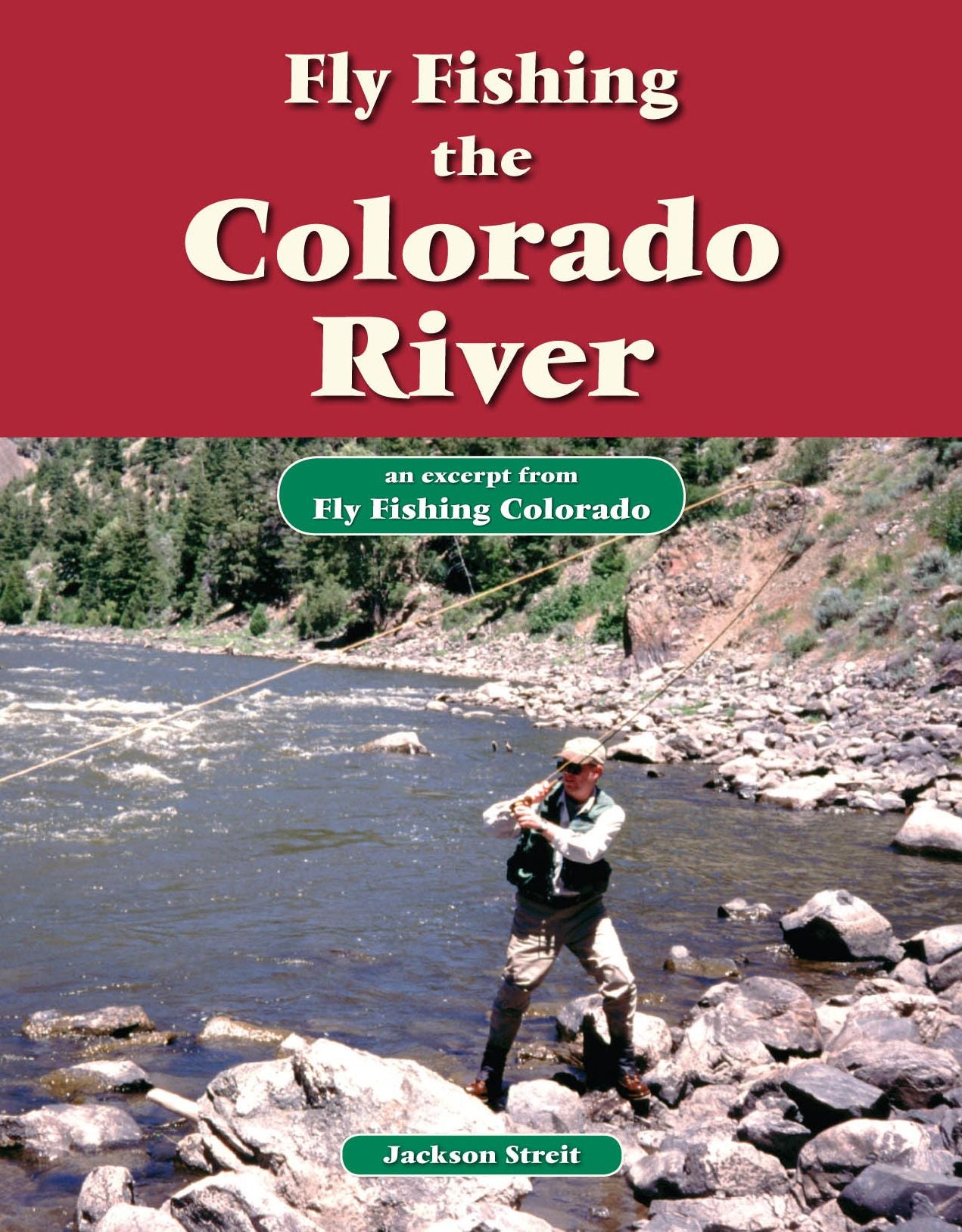 Fly Fishing the Colorado River: An Excerpt from Fly Fishing Colorado