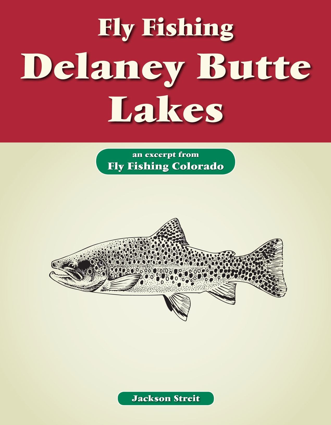Fly Fishing Delaney Butte Lakes: An Excerpt from Fly Fishing Colorado