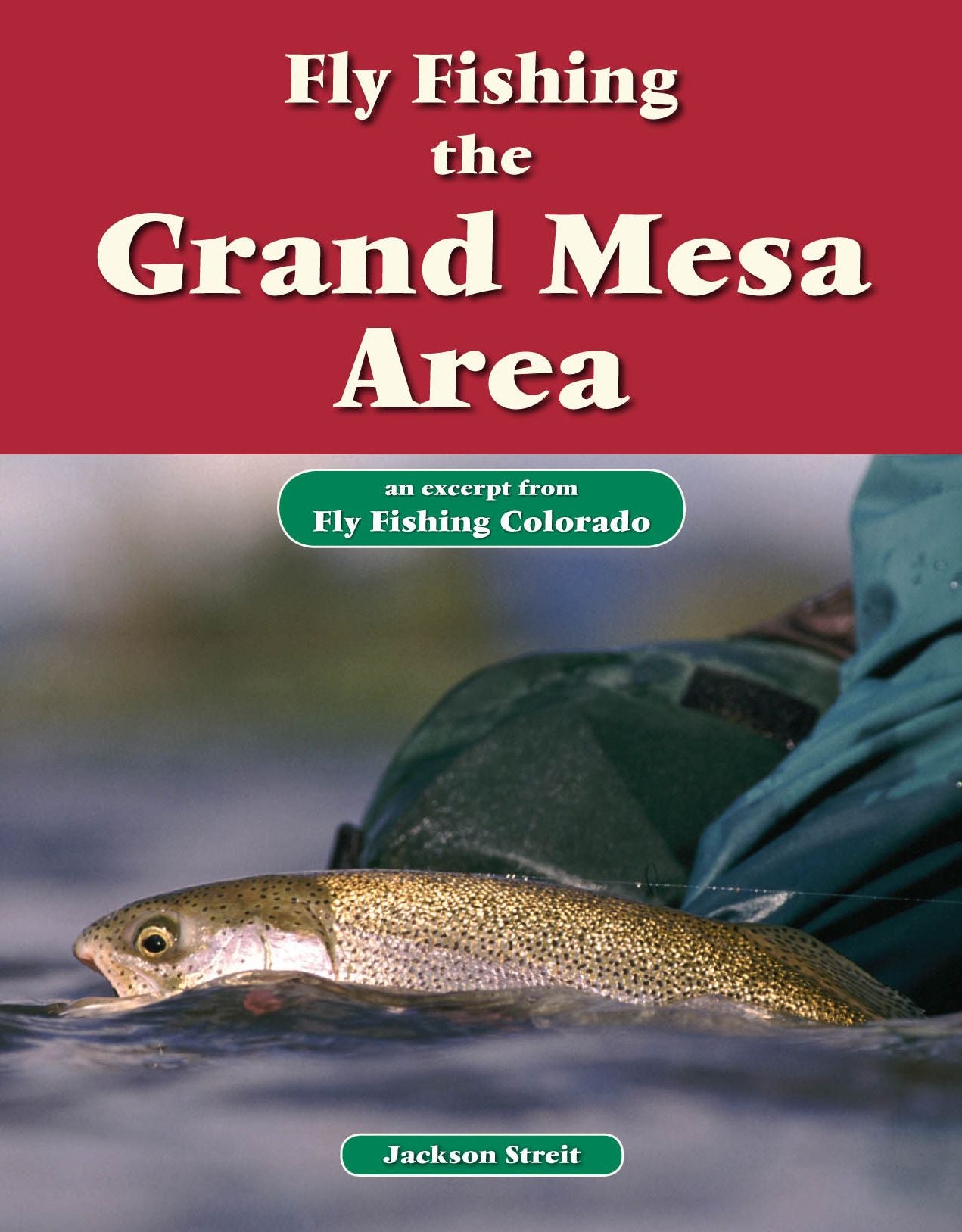 Fly Fishing the Grand Mesa Area: An Excerpt from Fly Fishing Colorado