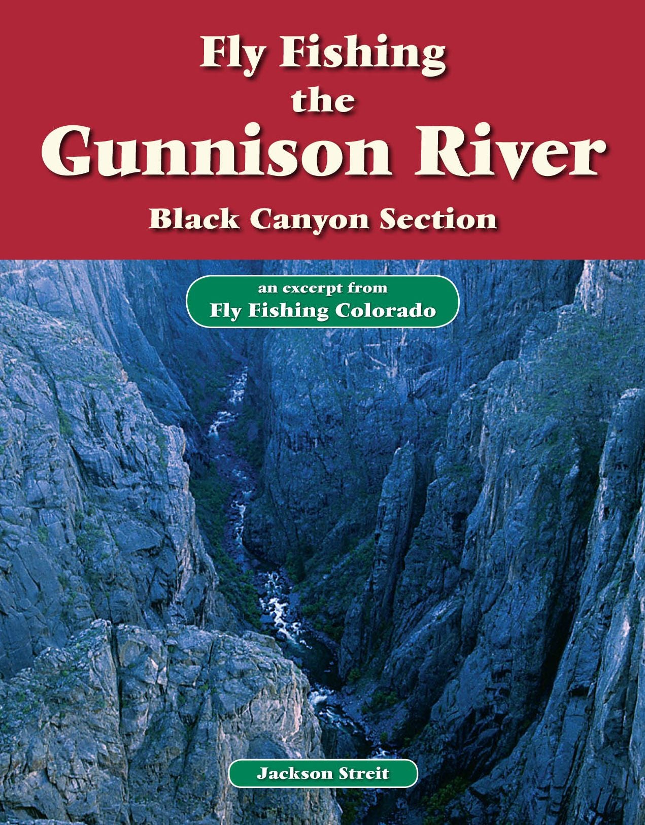 Fly Fishing the Gunnison River, Black Canyon Section: An Excerpt from Fly Fishing Colorado