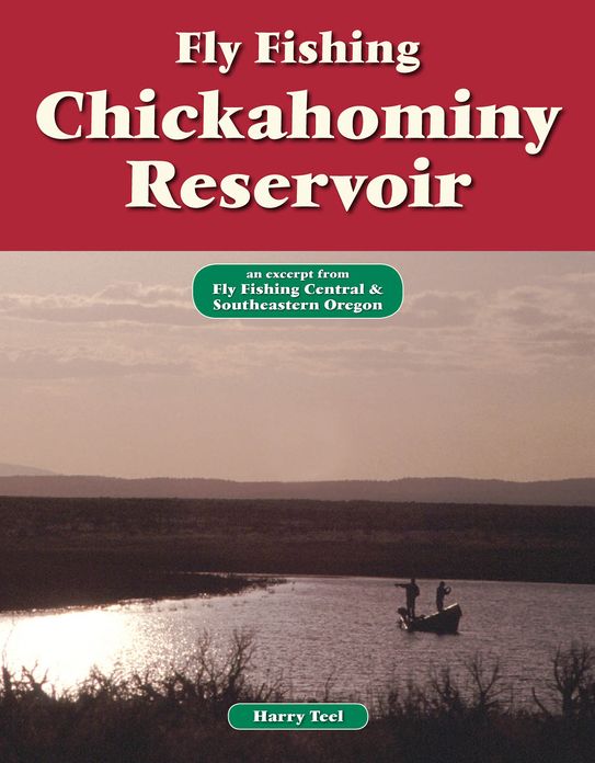 Fly Fishing Chickahominy Reservoir: An Excerpt from Fly Fishing Central & Southeastern Oregon