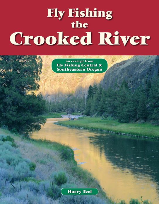 Fly Fishing the Crooked River: An Excerpt from Fly Fishing Central & Southeastern Oregon