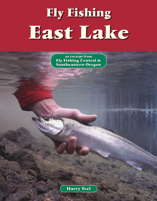 Fly Fishing East Lake: An Excerpt from Fly Fishing Central & Southeastern Oregon